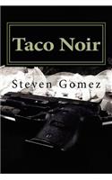 Taco Noir