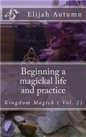 Beginning a magickal life and practice