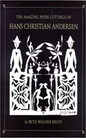 The Amazing Paper Cuttings of Hans Christian Andersen