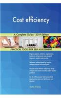 Cost efficiency A Complete Guide - 2019 Edition