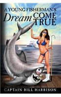 A Young Fisherman's Dream Come True