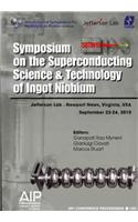 Symposium on the Superconducting Science and Technology of Ingot Niobium