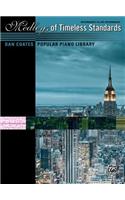 Dan Coates Popular Piano Library -- Medleys of Timeless Standards: Intermediate to Late Intermediate
