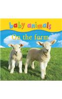 Baby Animals: On the Farm