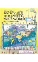 The Most Fantastic Atlas of the Whole Wide World by the Brainwaves