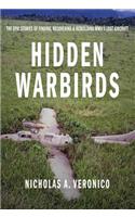 Hidden Warbirds: The Epic Stories of Finding, Recovering, and Rebuilding Wwii's Lost Aircraft