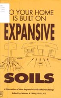 So Your Home Is Built on Expansive Soils