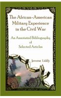 The African-American Military Experience in the Civil War