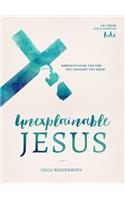 Unexplainable Jesus