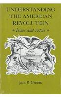 Understanding the American Revolution: Issues and Actors