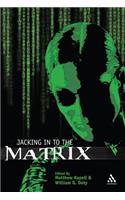Jacking in to the Matrix