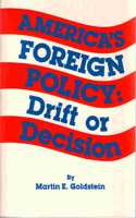 Americas Foreign Policy: Drift or Decision