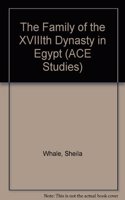 The Family of the XVIIIth Dynasty in Egypt