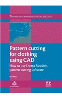 Pattern Cutting for Clothing Using CAD: How to Use Lectra Modaris Pattern Cutting Software(137 Woodhead Publishing Series in Textiles)