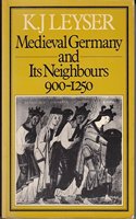 Mediaeval Germany and Its Neighbours, 900-1250: (v. 12 History)