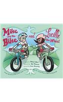 Mike and the Bike Meet Lucille the Wheel