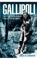 Gallipoli: The Final Battles and Evacuation of Anzac