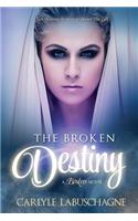 The Broken Destiny