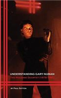 Understanding Gary Numan