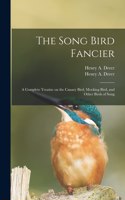 Song Bird Fancier
