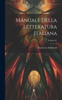 Manuale della Letteratura Italiana; Volume IV