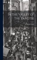 In the Valley of the Yangtse