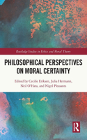 Philosophical Perspectives on Moral Certainty