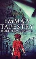 Emma's Tapestry: Large Print Hardcover Edition