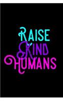 Raise Kind Humans