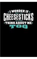I Wonder If Cheesesticks Think About Me Too: 100 page 6 x 9 Keto Journal For Her Daily Food, Exercise, Meal Tracking Log Ketogenic Diet Food Journal (Weight Loss & Fitness Planners)