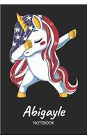 Abigayle - Notebook: Blank Ruled Name Personalized & Customized Patriotic USA Flag Hair Dabbing Unicorn School Notebook Journal for Girls & Women. Funny Unicorn Desk Acc