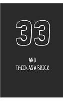 33 and thick as a brick: (Birthday Books)
