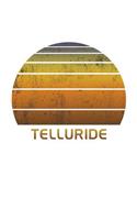 Telluride: Colorado Wide Ruled Notebook Paper For Work, Home Or School. Vintage Sunset Note Pad Journal For Family Vacations. Travel Diary Log Book For Adults 