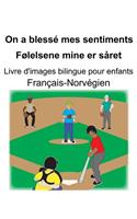 Français-Norvégien On a blessé mes sentiments/Følelsene mine er såret Livre d'images bilingue pour enfants