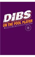 Dibs on the Pool Player