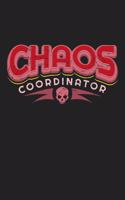 Chaos Coordinator: 120 Blank Lined Page Softcover Notes Journal - College Ruled Composition Notebook - 6x9 Blank Line - Teacher Appreciation Notebook - Principal Appre