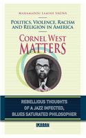 Cornel West Matters