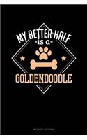 My Better Half Is a Goldendoodle: Mileage Log Book(1278 Mileage Log Book)