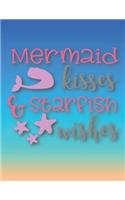 Mermaid Kisses & Starfish Wishes