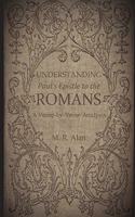Understanding Paul's Epistle to the Romans
