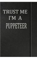 Trust Me I'm a Puppeteer: Blank Recipe Book Cookbook Journal Notebook 120 Pages 6x9
