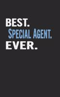 Best. Special Agent. Ever.: Blank Lined Notebook Journal