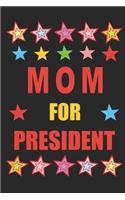 Mom for President