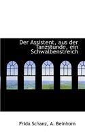 Der Assistent, Aus Der Tanzstunde, Ein Schwalbenstreich