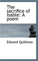 The Sacrifice of Isable: A Poem(English)
