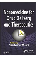 Nanomedicine for Drug Delivery and Therapeutics