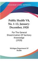 Public Health V8, No. 1-12, January-December, 1920