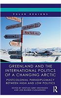 Greenland and the International Politics of a Changing Arctic