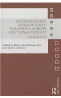Globalization and Security Relations across the Taiwan Strait
