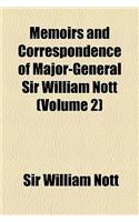Memoirs and Correspondence of Major-General Sir William Nott (Volume 2)